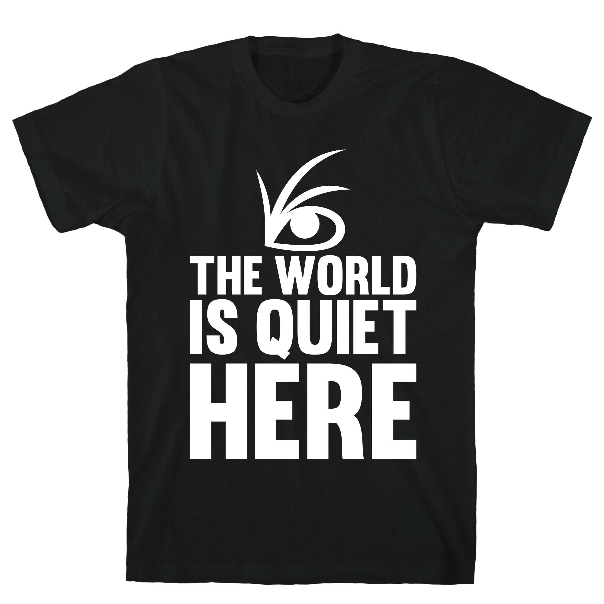 The World Is Quiet Here T-Shirt